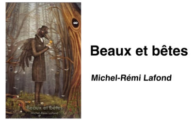 Beaux et bêtes, par Michel-Rémi Lafond